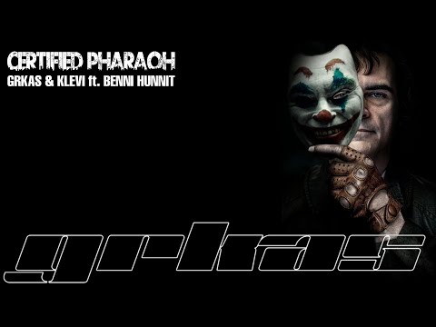GRKAS & KLEVI ft. BENNI HUNNIT - Certified Pharaoh