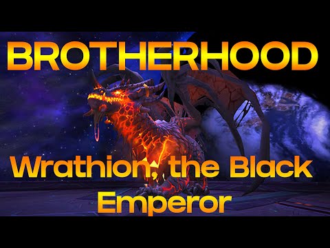 Brotherhood - Wrathion, the Black Emperor - Mythic Ny'alotha