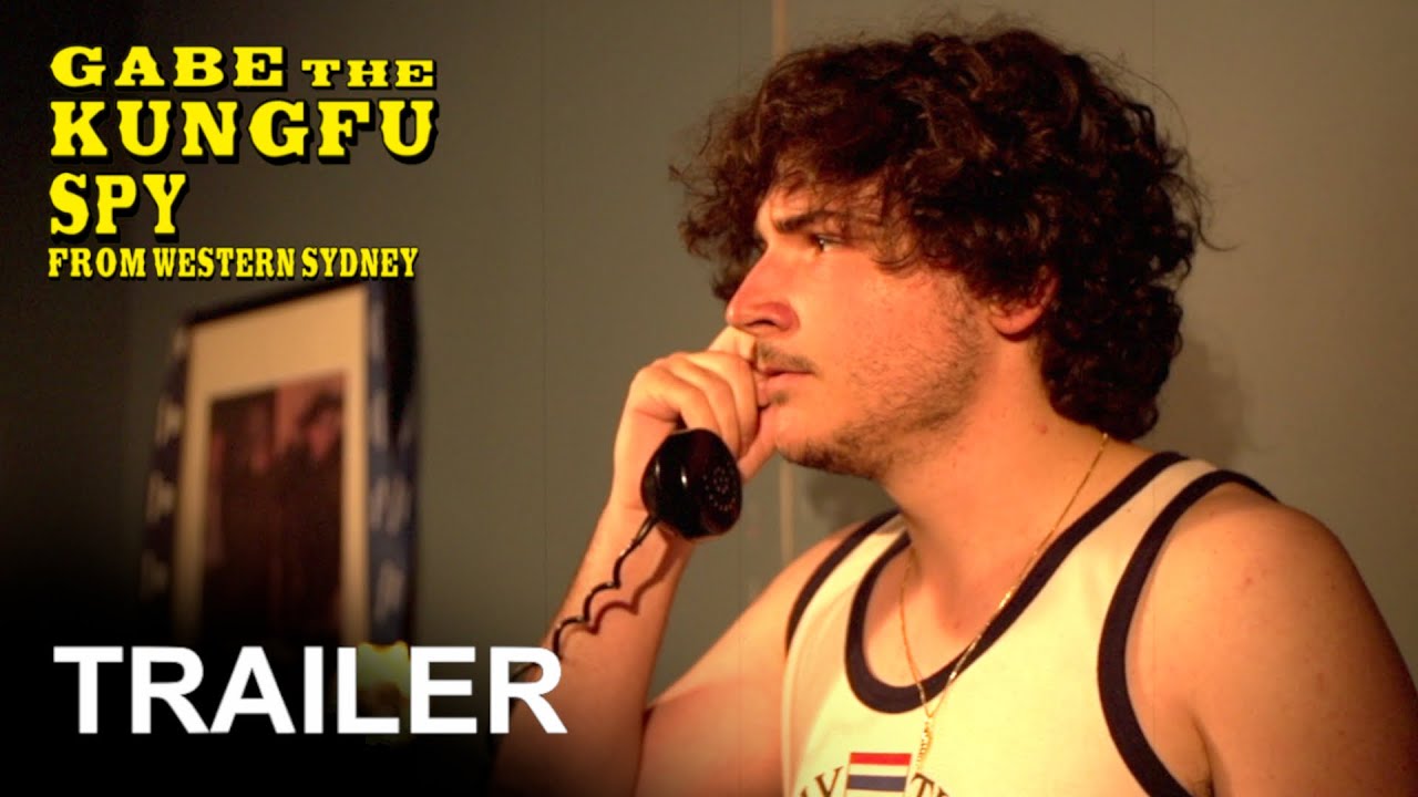 Gabe The Kung Fu Spy From Western Sydney - Official Trailer