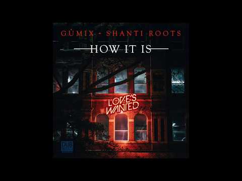 Gumix + Shanti Roots   ONE LOVE feat Ras T-Weed
