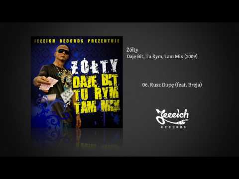Żółty - 06. Rusz Dupę (feat. Breja)