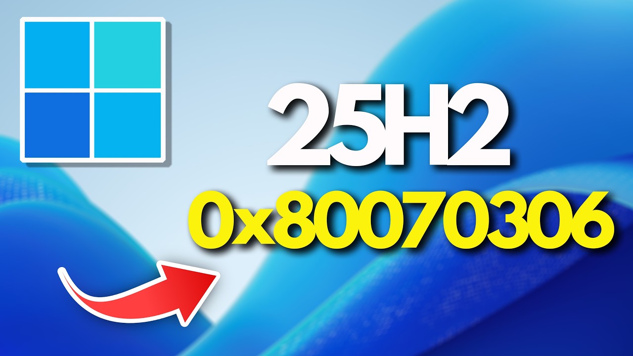 25H2 Version Not Installing Error Code 0x80070306 On Windows 11 FIX