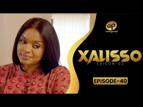 XALISSO - Saison 2 - Episode 40 **VOSTFR**