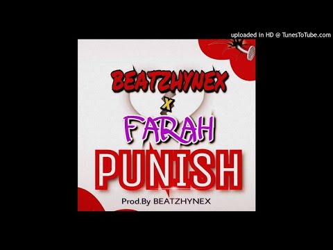 Beatzhynex X Farah - Punish - prod by Beatzhynex
