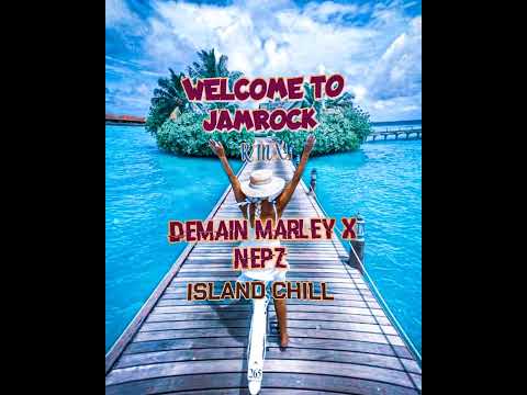 Demain marley x Nepz (welcome to jamrok remix)island Chill 🐼🔥