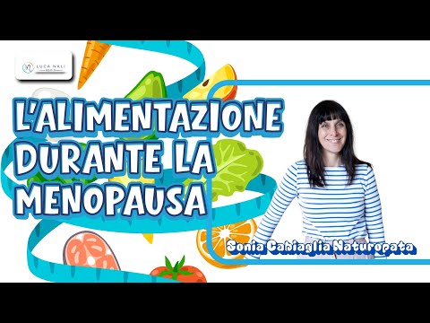L’alimentazione durante la menopausa-Sonia Cabiaglia Naturopata