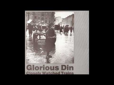 Glorious Din -- Closely Watched Trains (1987) -- 01 Stilt Walkers