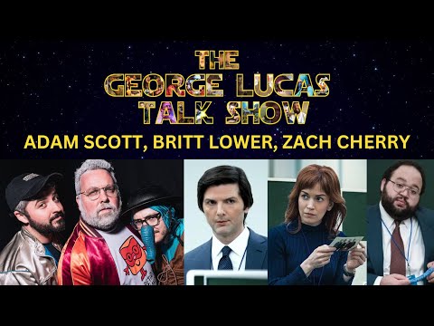 The George Lucas Talk Show with Adam Scott, Britt Lower and Zach Cherry