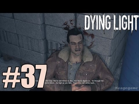 Dying Light - Walkthrough Gameplay Part 37 [ HD ]