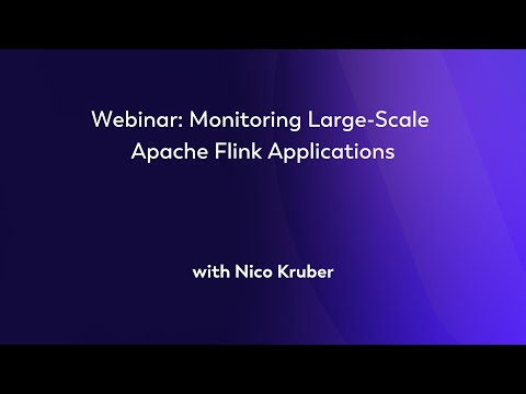 Webinar: Monitoring Large-Scale Apache Flink Applications
