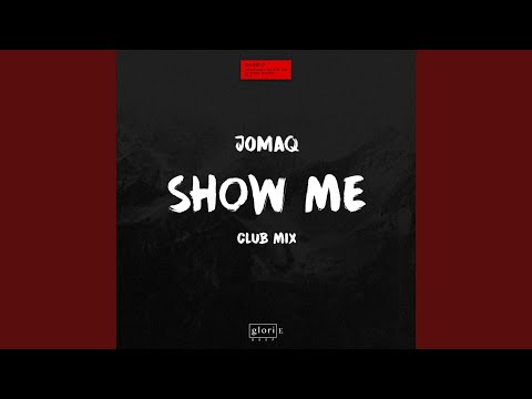 Show Me (Club Edit)