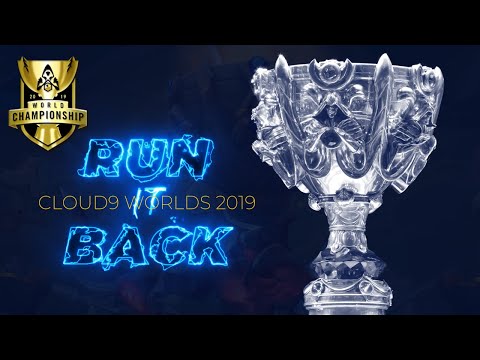 Run It Back  - It's Time To Bring It Home | Cloud9 Worlds Hype Video 2019