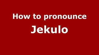 How to pronounce Jekulo