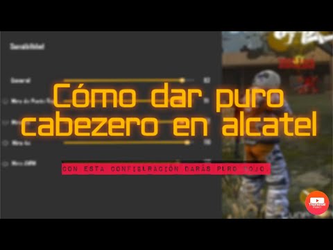 COMO DAR TIROS A LA CABEZA EN FREE FIRE, (ALCATEL 3X) .😱⚡🔥(COMO SUBIR MIRA EN CUALQUIER ALCATEL).😱