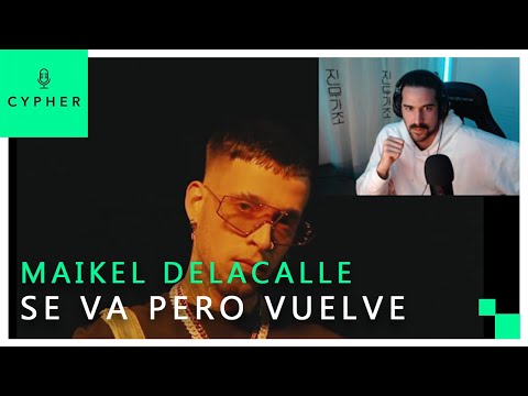 REACCIÓN a Maikel Delacalle - Se Va Pero Vuelve