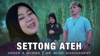 Download lagu SETTONG ATEH | MUZIDA | Mr music mp3 Download lagu SETTONG ATEH | MUZIDA | Mr music mp3