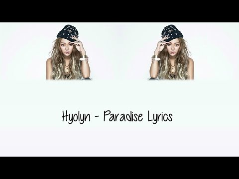 Hyolyn - Paradise [Hang, Rom & Eng Lyrics]