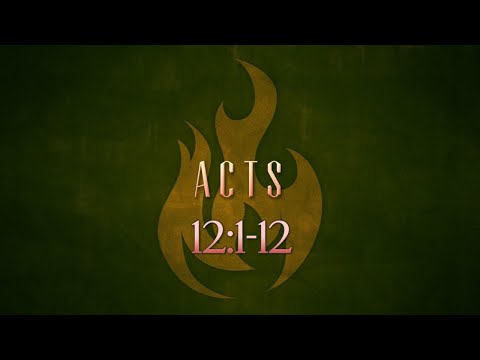 GSCOC Bible Study - Acts 12:1-12