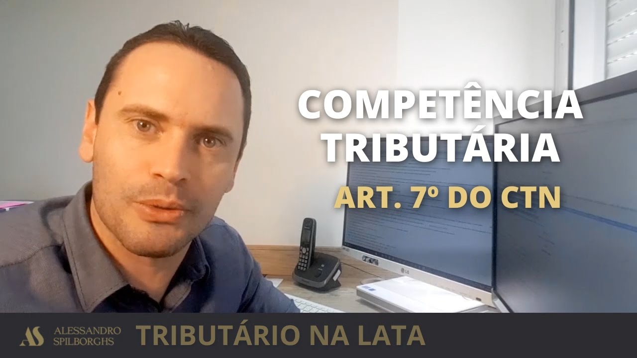 COMPETÊNCIA TRIBUTÁRIA E O ART. 7º DO CTN - TRIBUTÁRIO NA LATA #9