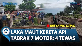 BREAKING NEWS - LAKA MAUT Kereta Tabrak 7 Motor di Perlintasan KA di Magetan, 4 Orang Tewas