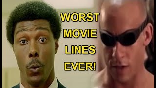 The Worst Movie Lines Ever!