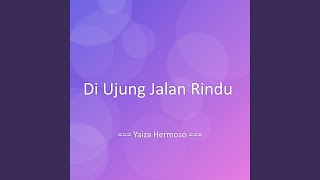 Download lagu Di Ujung Jalan Rindu mp3