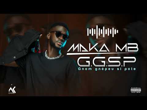 Maka Mb - Gnom Gnepeu Si Pote (Audio)
