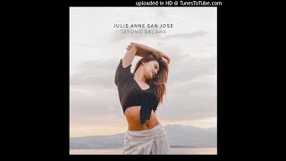 Tayong Dalawa - Julie Anne San Jose