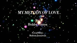 MELODY OF LOVE - Bobby Vinton -Lyrics
