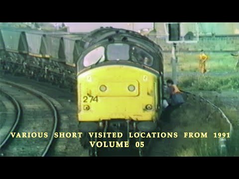 BR in the 1990s Various Short Visited Locations from 1991 Volume 05