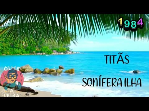 TITÃS - SONÍFERA ILHA (LYRICS)