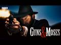 GUNS & MOSES | Crime Thriller - Free Movie