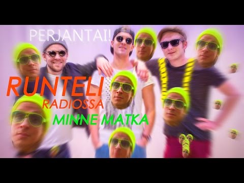 Runteli radiossa - Minne matka