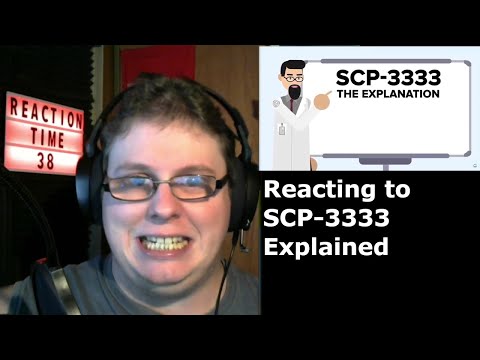 Reacting to SCP-3333 Explained (Reaction Time 38 Ep 6)