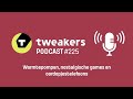 Tweakers Podcast #225 - Warmtepompen, nostalgische games en oordopjestelefoons