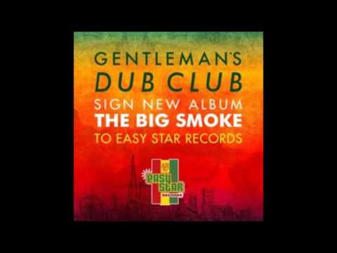 Gentleman's Dub Club - Earthquake