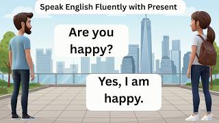 Speak English Fluently with Present Simple Tense Conversations