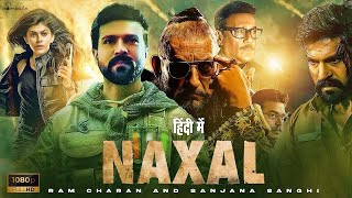 Naxal New (2024) Released Full Hindi Dubbed Action Movie | Ramcharan New Blockbuster Movie 2024