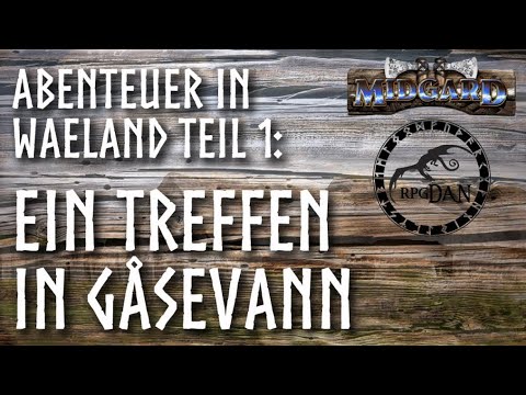 MIDGARD Lets Play im Waeland: #1 - Ein Treffen in Gåsevann |Die Unholde vom Skamhaug