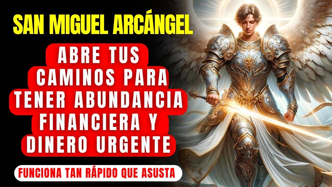 🔴 SAN MIGUEL ARCANGEL ABRIRÁ TUS CAMINOS PARA TENER ABUNDANCIA FINANCIERA Y DINERO URGENTE 💰🌟💸