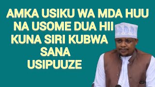 AMKA USIKU HUU SOMA DUA HII KUNA SIRI KUBWA MNO UTASHANGAA