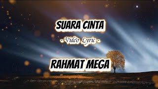 Download lagu RAHMAT MEGA | SUARA CINTA | VIDEO LYRIC mp3