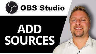 How to Add Sources in OBS | OBS Studio Tutorial 2026