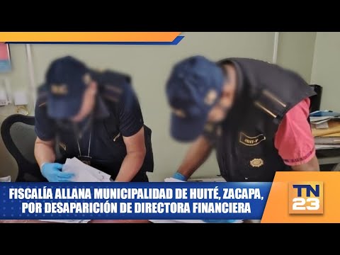 Fiscalía allana municipalidad de Huité, Zacapa, por desaparición de directora financiera