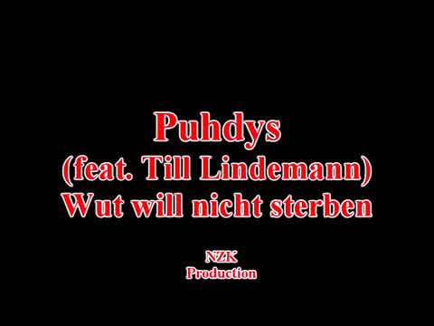 Puhdys(feat. Till Lindemann) - Wut will nicht sterben(Lyrics)