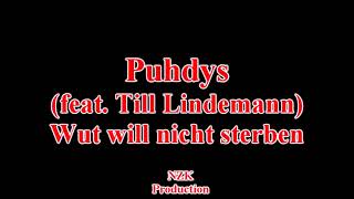 Puhdys(feat. Till Lindemann) - Wut will nicht sterben(Lyrics)
