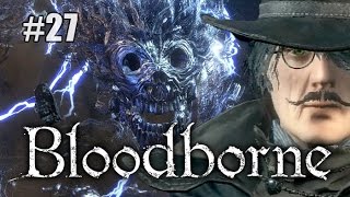 Let's die a lot in Bloodborne Ep 27 - The Darkbeast