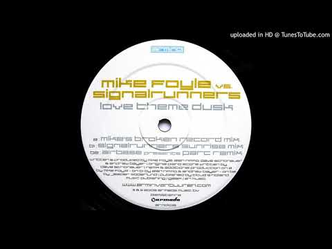 Mike Foyle Vs.Signalrunners - Love Theme Dusk (Airbase Pres.Parc Mix)