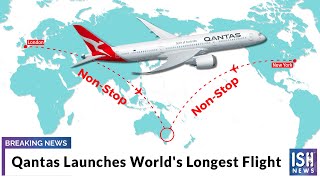 Qantas Launches World's Longest Flight