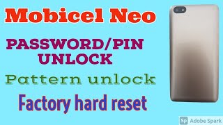Mobicel Neo Password Pin Pattern unlock.Factory hard reset Mobicel Neo